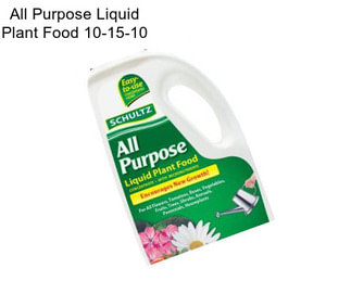 All Purpose Liquid Plant Food 10-15-10