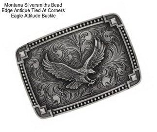 Montana Silversmiths Bead Edge Antique Tied At Corners Eagle Attitude Buckle