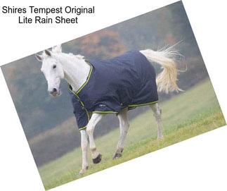 Shires Tempest Original Lite Rain Sheet