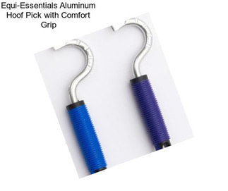 Equi-Essentials Aluminum Hoof Pick with Comfort Grip