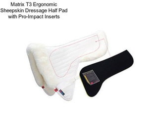 Matrix T3 Ergonomic Sheepskin Dressage Half Pad with Pro-Impact Inserts