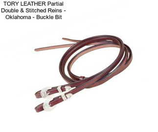 TORY LEATHER Partial Double & Stitched Reins - Oklahoma - Buckle Bit