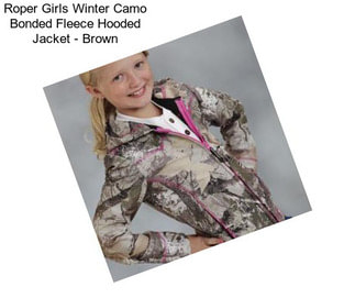 Roper Girls Winter Camo Bonded Fleece Hooded Jacket - Brown