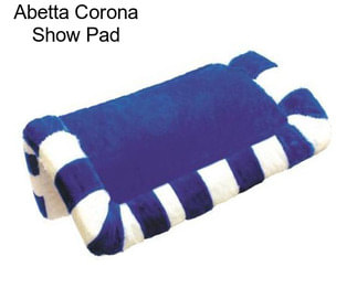 Abetta Corona Show Pad