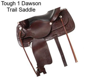 Tough 1 Dawson Trail Saddle