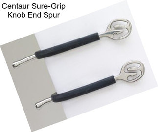 Centaur Sure-Grip Knob End Spur