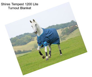 Shires Tempest 1200 Lite Turnout Blanket