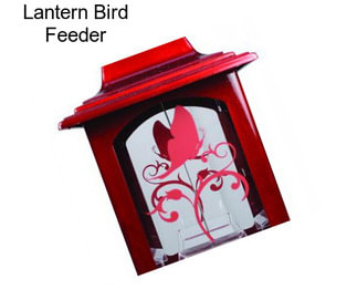 Lantern Bird Feeder