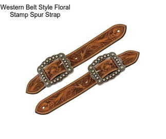 Western Belt Style Floral Stamp Spur Strap