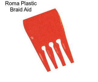 Roma Plastic Braid Aid