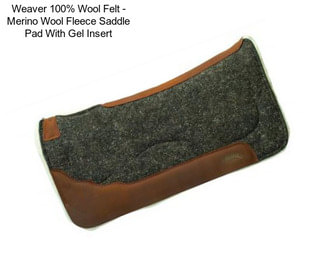 Weaver 100% Wool Felt - Merino Wool Fleece Saddle Pad With Gel Insert