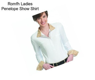 Romfh Ladies Penelope Show Shirt