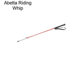 Abetta Riding Whip