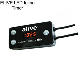 ELIVE LED Inline Timer
