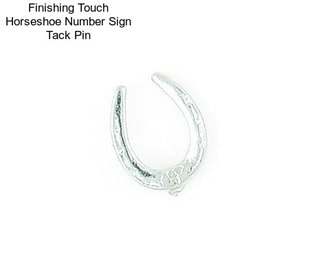 Finishing Touch Horseshoe Number Sign Tack Pin