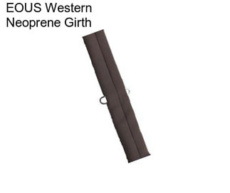 EOUS Western Neoprene Girth