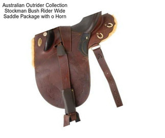 Australian Outrider Collection Stockman Bush Rider Wide Saddle Package with o Horn