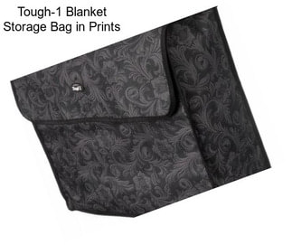 Tough-1 Blanket Storage Bag in Prints