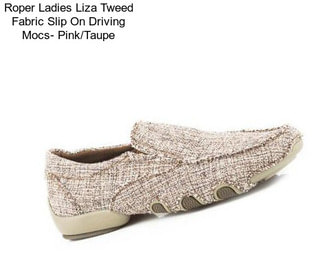 Roper Ladies Liza Tweed Fabric Slip On Driving Mocs- Pink/Taupe