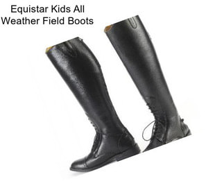Equistar Kids All Weather Field Boots