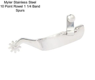 Myler Stainless Steel 10 Point Rowel 1 1/4 Band Spurs