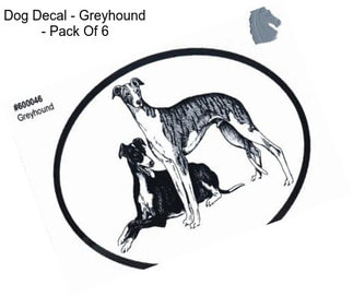 Dog Decal - Greyhound - Pack Of 6