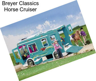 Breyer Classics Horse Cruiser