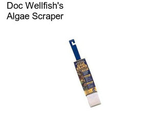 Doc Wellfish\'s Algae Scraper