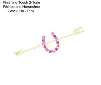 Finishing Touch 2-Tone Rhinestone Horseshoe Stock Pin - Pink