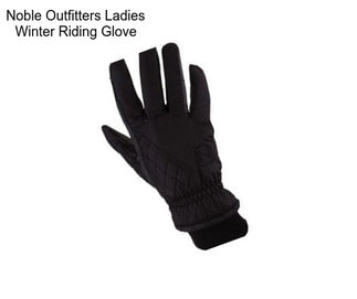 Noble Outfitters Ladies Winter Riding Glove