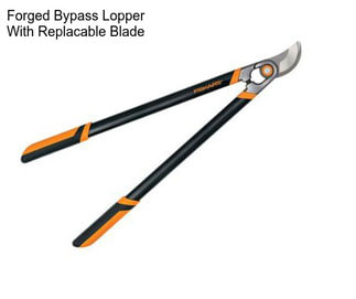 Forged Bypass Lopper With Replacable Blade