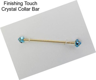 Finishing Touch Crystal Collar Bar