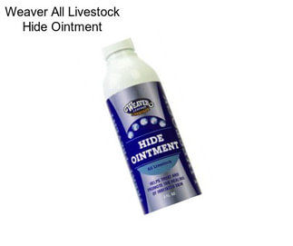 Weaver All Livestock Hide Ointment