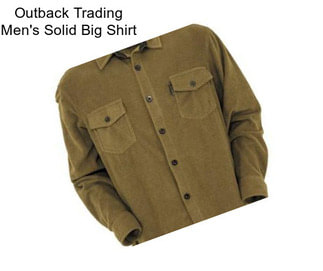 Outback Trading Men\'s Solid Big Shirt