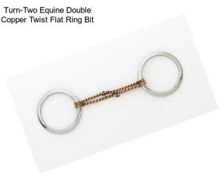 Turn-Two Equine Double Copper Twist Flat Ring Bit