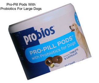 Pro-Pill Pods With Probiotics For Large Dogs