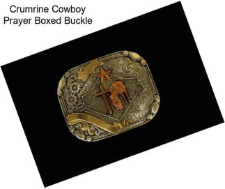 Crumrine Cowboy Prayer Boxed Buckle