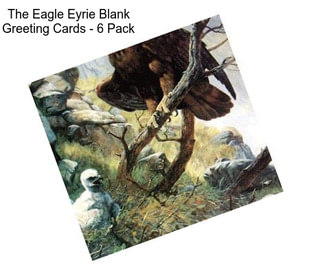 The Eagle Eyrie Blank Greeting Cards - 6 Pack