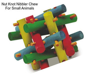 Nut Knot Nibbler Chew For Small Animals