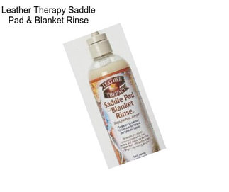 Leather Therapy Saddle Pad & Blanket Rinse