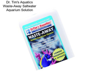 Dr. Tim\'s Aquatics Waste-Away Saltwater Aquarium Solution