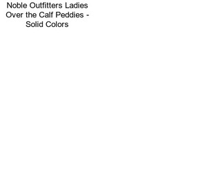 Noble Outfitters Ladies Over the Calf Peddies - Solid Colors