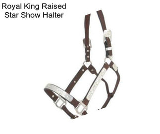 Royal King Raised Star Show Halter