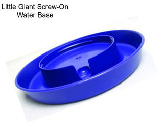 Little Giant Screw-On Water Base