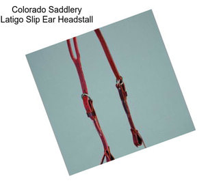 Colorado Saddlery Latigo Slip Ear Headstall