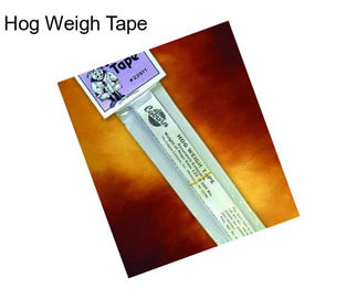 Hog Weigh Tape