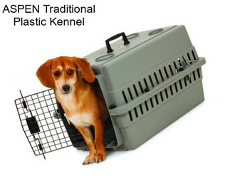 ASPEN Traditional Plastic Kennel