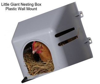 Little Giant Nesting Box Plastic Wall Mount