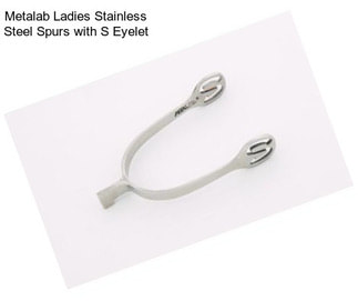 Metalab Ladies Stainless Steel Spurs with S Eyelet