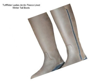TuffRider Ladies Arctic Fleece Lined Winter Tall Boots